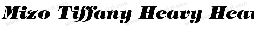 Mizo Tiffany Heavy Heavy字体转换